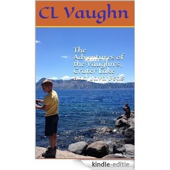 The Adventures of the Vaughn's, Crater Lake and Lava Beds (English Edition) [Kindle-editie] beoordelingen