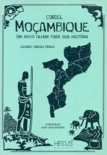 Cordel Moçambique. Um Novo Olhar Para sua História