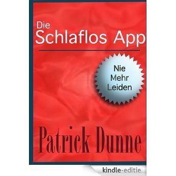DIE SCHLAFLOS APP (German Edition) [Kindle-editie]