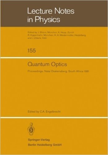 Quantum Optics: Proceedings of the South African Summer School in Theoretical Physics. Held at Cathedral Peak, Natal Drakensberg, Sout