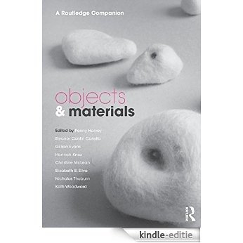 Objects and Materials: A Routledge Companion (CRESC) [Kindle-editie]