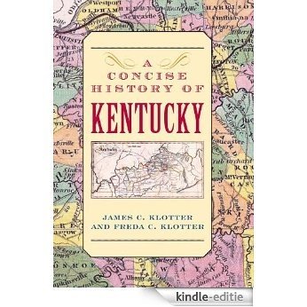 A Concise History of Kentucky [Kindle-editie]