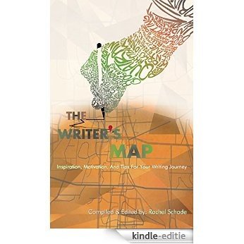 The Writer's Map:: Inspiration, Motivation, And Tips For Your Writing Journey (English Edition) [Kindle-editie]