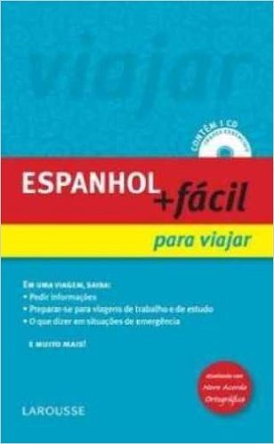 Espanhol + Facil Para Viajar - Atualizado Conforme Nova Ortografia