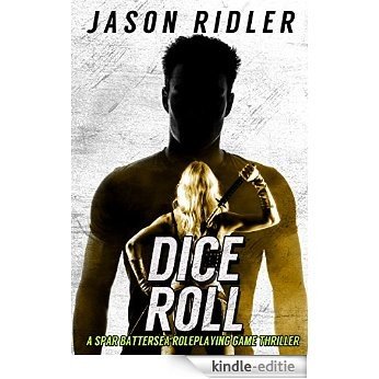 DICE ROLL: A SPAR BATTERSEA ROLEPLAYING GAME THRILLER (The Spar Battersea Thrillers Book 3) (English Edition) [Kindle-editie]