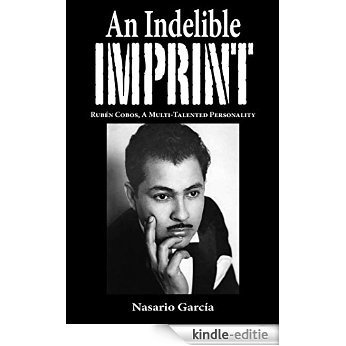 An Indelible Imprint: Ruben Cobos, A Multi-Talented Personality (English Edition) [Kindle-editie]