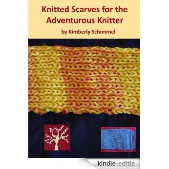 Knitted Scarves for the Adventurous Knitter (FiberFrau Series Book 2) (English Edition) [Kindle-editie]