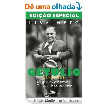 Getúlio (1930-1945) - Do governo provisório à ditadura do Estado Novo - Edição especial [eBook Kindle com áudio/vídeo]