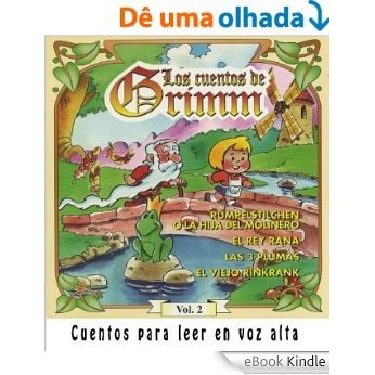 Los cuentos de Grimm vol.2 (Cuentos para leer en voz alta) (Spanish Edition) [eBook Kindle]