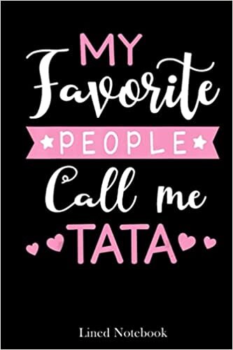 indir My Favorite People Call Me Tata Happy Mother Day Grandma lined notebook: Mother journal notebook, Mothers Day notebook for Mom, Funny Happy Mothers ... Mom Diary, lined notebook 120 pages 6x9in