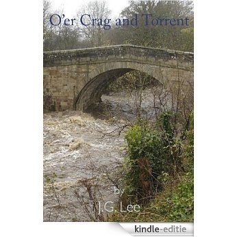 O'er Crag and Torrent (English Edition) [Kindle-editie]