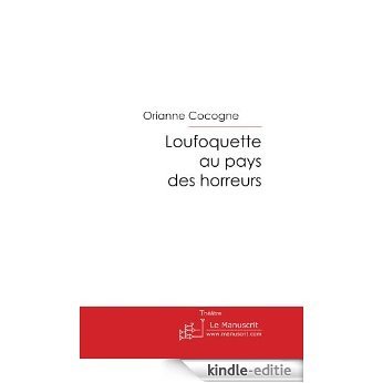 Loufoquette au pays des horreurs (ESSAI ET DOC) [Kindle-editie] beoordelingen