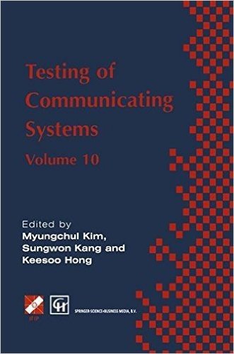 Testing of Communicating Systems: Ifip Tc6 10th International Workshop on Testing of Communicating Systems, 8 10 September 1997, Cheju Island, Korea