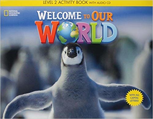 Welcome to Our World 2: Workbook with Audio CDALL CAPS