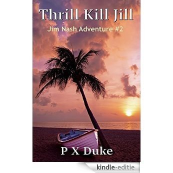 Thrill Kill Jill: Lost and Found (Jim Nash Adventures Book 2) (English Edition) [Kindle-editie]