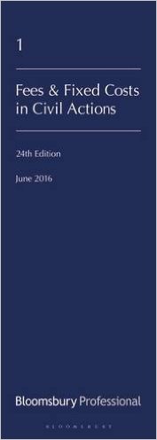 Lawyers' Costs and Fees: Fees and Fixed Costs in Civil Actions: 24th Edition