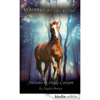 Autumn in Snake Canyon (Whinnies on the Wind Book 4) (English Edition) [Kindle-editie]