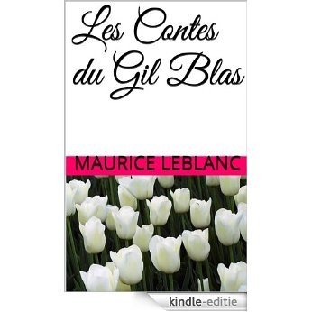 Les Contes du Gil Blas (French Edition) [Kindle-editie]