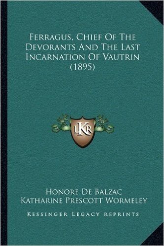 Ferragus, Chief of the Devorants and the Last Incarnation of Vautrin (1895) baixar