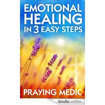 Emotional Healing in 3 Easy Steps (English Edition) [Kindle-editie] beoordelingen