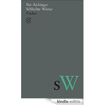 Schlechte Wörter (Ilse Aichinger, Werke in acht Bänden (Taschenbuchausgabe)) (German Edition) [Kindle-editie]