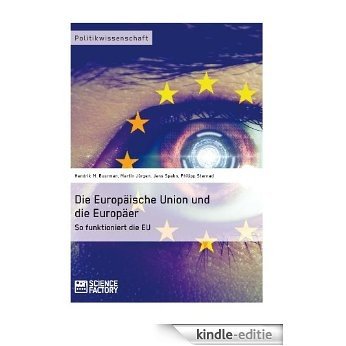 Die Europäische Union und die Europäer: So funktioniert die EU [Kindle-editie] beoordelingen