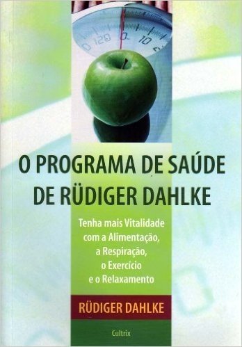O Programa de Saúde de Rüdiger Dahlke