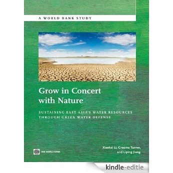 Grow in Concert with Nature (World Bank Studies) [Kindle-editie] beoordelingen