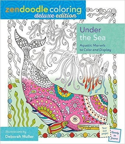 Zendoodle Coloring: Under the Sea: Deluxe Edition with Pencils