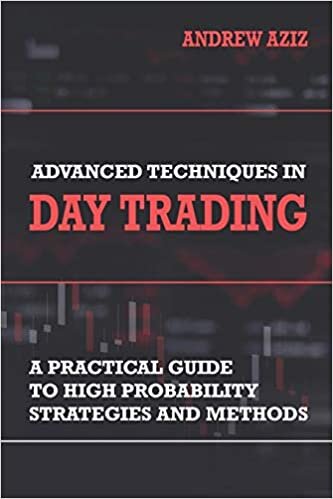 indir Advanced Techniques in Day Trading: A Practical Guide to High Probability Strategies and Methods