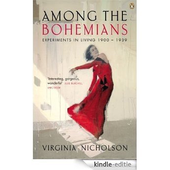 Among the Bohemians: Experiments in Living 1900-1939 [Kindle-editie]