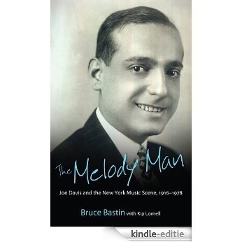 The Melody Man: Joe Davis and the New York Music Scene, 1916-1978 (American Made Music Series) [Kindle-editie]