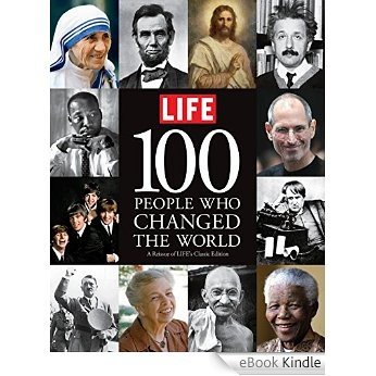 LIFE 100 People Who Changed the World [eBook Kindle]
