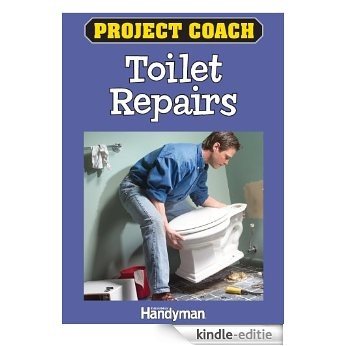 Project Coach: Toilet Repairs (English Edition) [Kindle-editie]