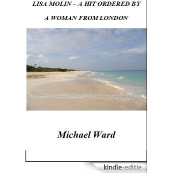 Lisa Molin - A Hit Ordered by a Woman from London (English Edition) [Kindle-editie]
