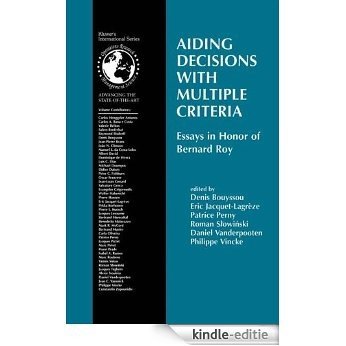 Aiding Decisions with Multiple Criteria: Essays in Honor of Bernard Roy (International Series in Operations Research & Management Science) [Kindle-editie]