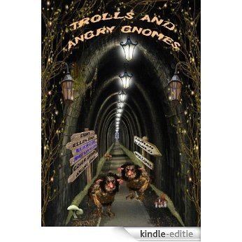Trolls and angry gnomes (English Edition) [Kindle-editie]