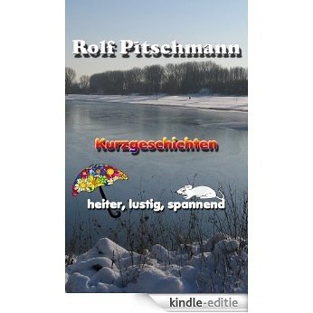 Kurzgeschichten - heiter, lustig, spannend (German Edition) [Kindle-editie] beoordelingen
