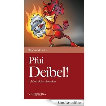 Pfui Deibel!: 13 böse Schweinereien ... Erotische Geschichten (German Edition) [Kindle-editie]