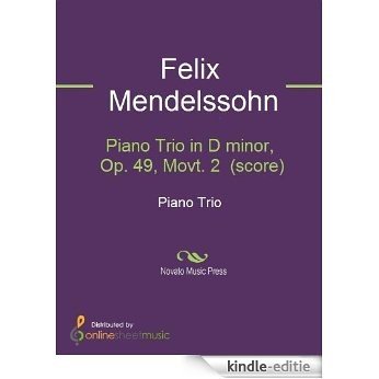 Piano Trio in D minor, Op. 49, Movt. 2  (score) [Kindle-editie]