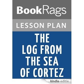 The Log from the Sea of Cortez Lesson Plans (English Edition) [Kindle-editie]