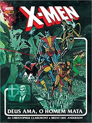 X-Men - Deus Ama, o Homem Mata - Volume 1