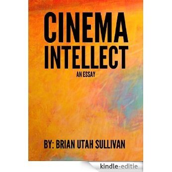 CINEMA INTELLECT (CINEMA AND MEDIA CONSIDERATIONS Book 1) (English Edition) [Kindle-editie]