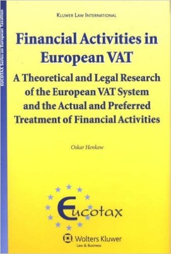 Financial Activities in European Vat: A Theoretical and Legal Research of the European Vat System