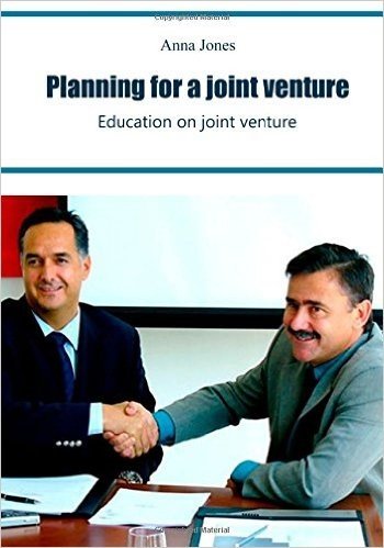 Planning for a Joint Venture: Education on Joint Venture