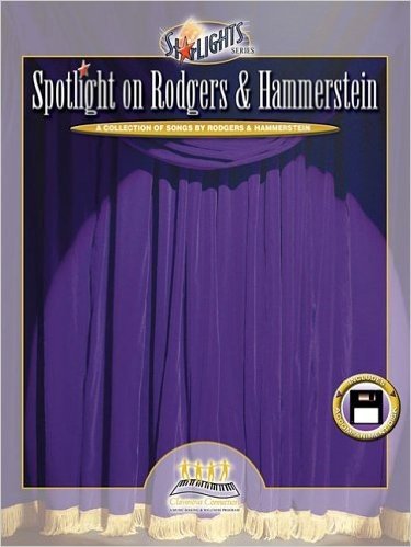 Spotlight on Rodgers and Hammerstein: A Collection of Songs by Rodgers and Hammerstein
