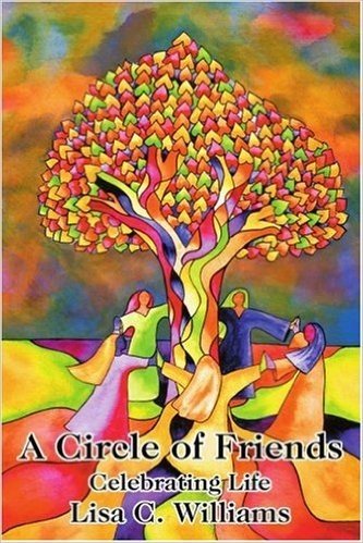 A Circle of Friends: Celebrating Life