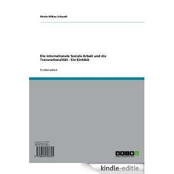 Die internationale Soziale Arbeit und die Transnationalität - Ein Einblick [Kindle-editie]