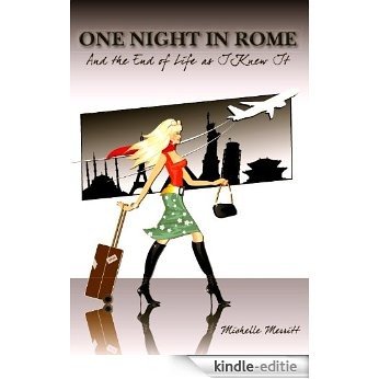 One Night in Rome: And the End of Life as I Knew it (English Edition) [Kindle-editie] beoordelingen