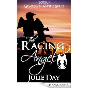 The Racing Angel (The Guardian Angels Book 2) (English Edition) [Kindle-editie]